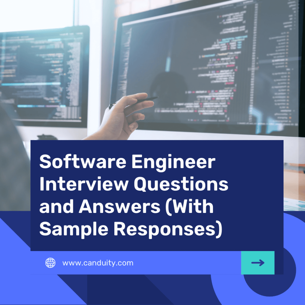 Software Engineer Interview Questions and Answers (With Sample&nbsp;Responses)