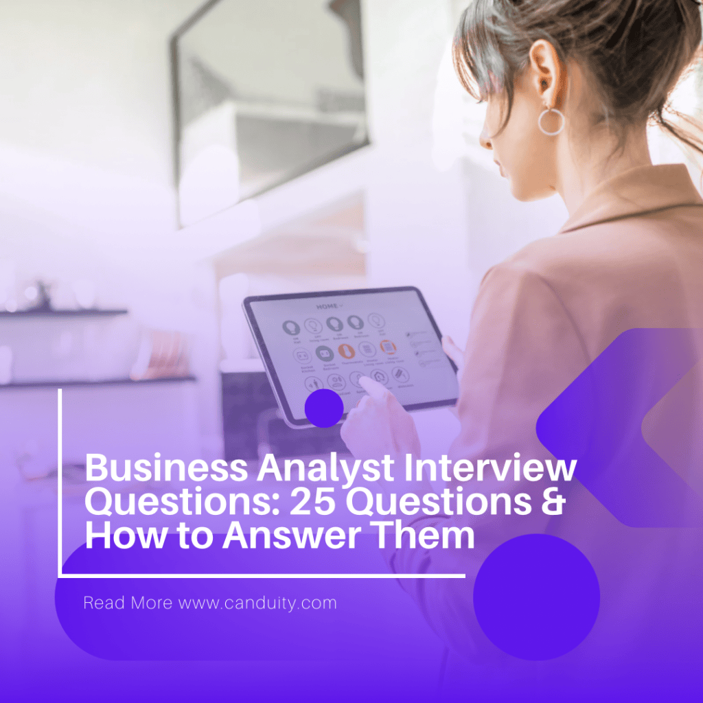 Business Analyst Interview Questions: 25 Questions & How to Answer&nbsp;Them